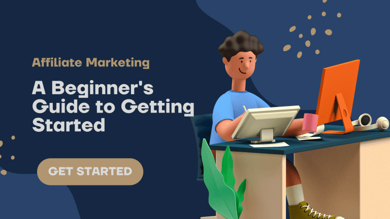 Affiliate Marketing 101: A Beginner’s Guide to Getting Started