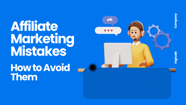 Common Affiliate Marketing Mistakes and How to Avoid Them