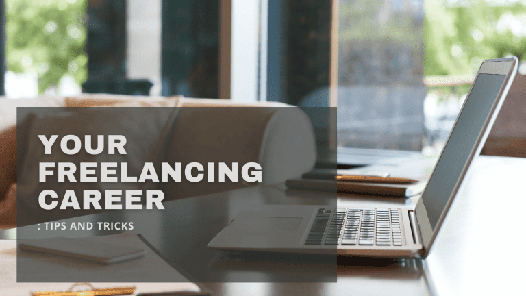 The Ultimate Guide to Starting Your Freelancing Career: Tips and Tricks