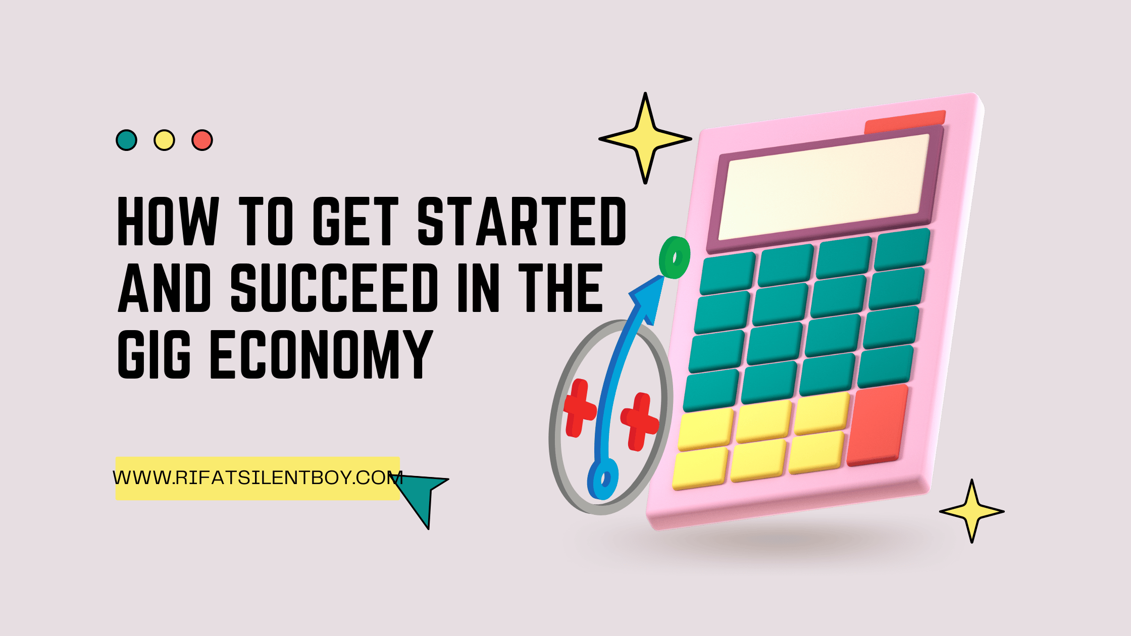 How to Get Started and Succeed in the Gig Economy