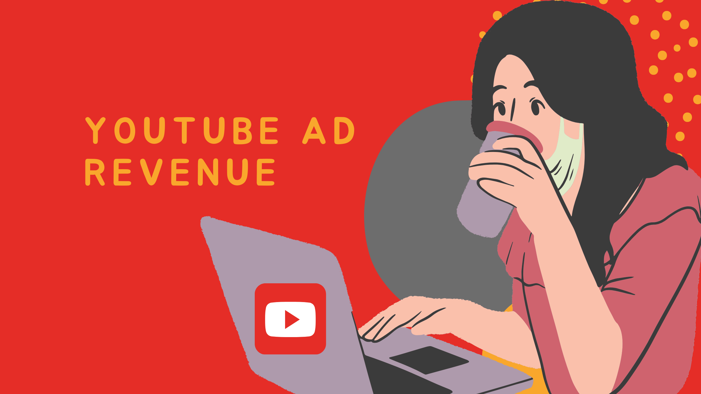 The Ultimate Guide to Understanding YouTube Ad Revenue